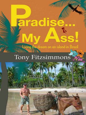 cover image of Paradise...My Ass!
